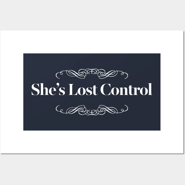 She's Lost Control Wall Art by DankFutura